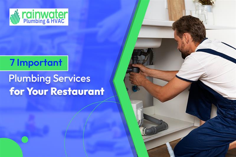 7 Important Plumbing Services for Your Restaurant