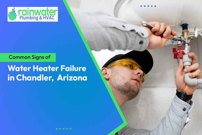 Top Signs of Water Heater Failure in Chandler, Arizona