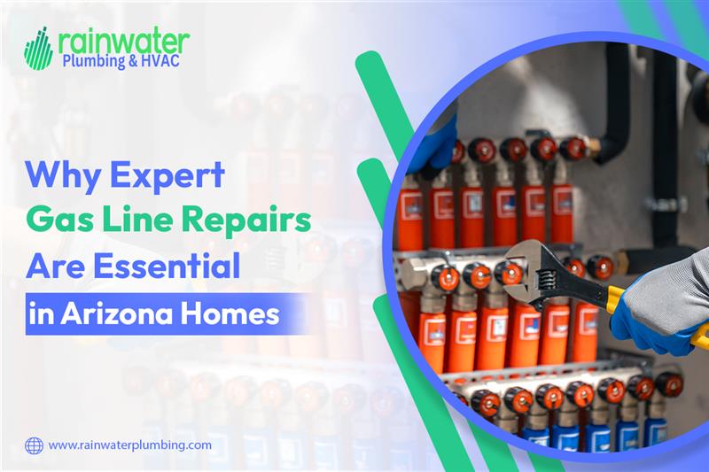 Why Expert Gas Line Repairs Are Essential for Arizona Homes